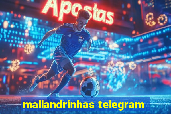 mallandrinhas telegram